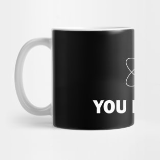 Science - You Matter Mug